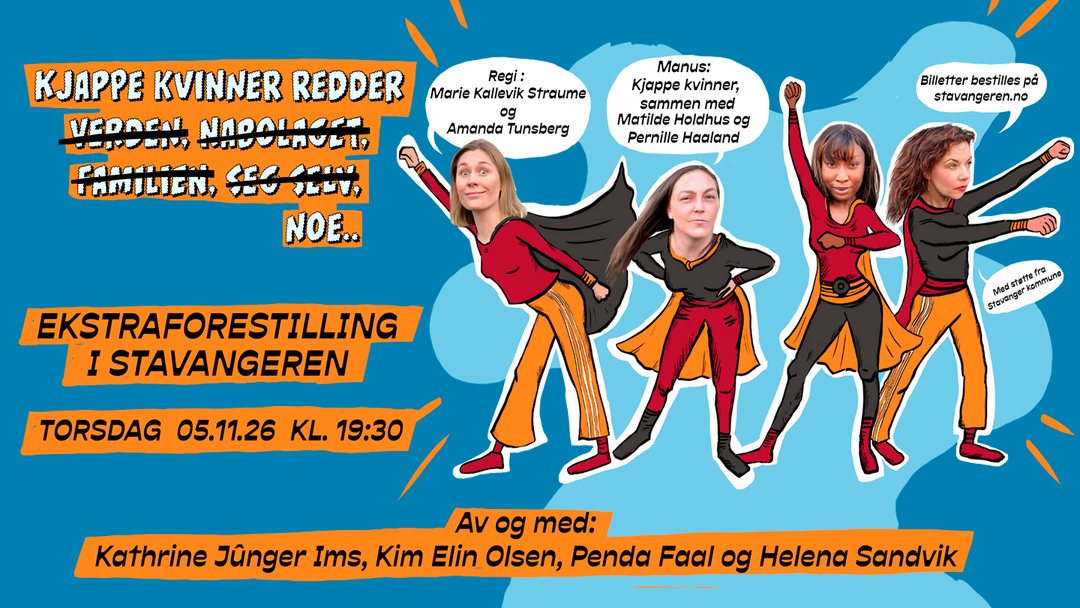 Plakaten til ekstraforestillingen av «Kjappe kvinner redder … noe» på Stavangeren 5. november.